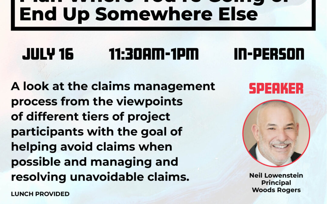 Claims Management: Plan Where You’re Going or End Up Somewhere Else 7/16 HR