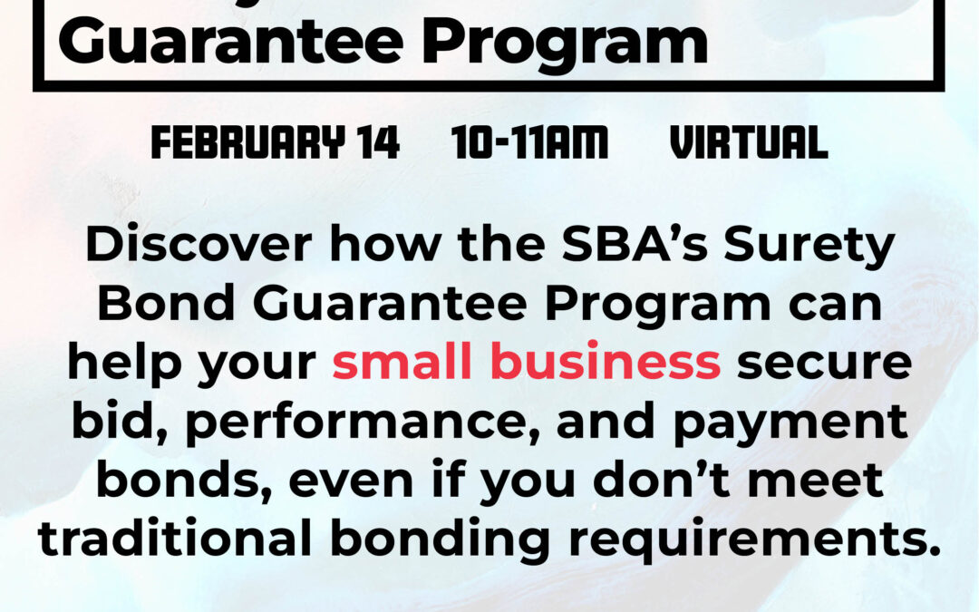 SBA’s Surety Bond Guarantee Program 2/14 Virtual