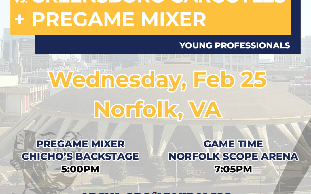 Young Professionals: Norfolk Admirals Hockey + Pregame Mixer 2/25 HR