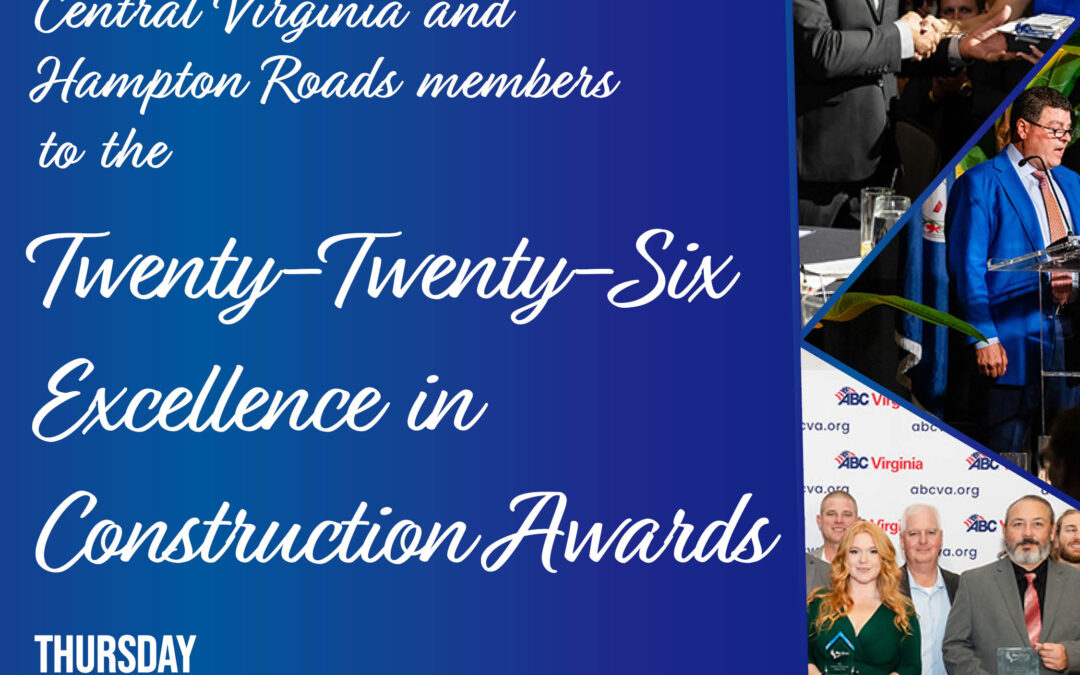 13th Annual Excellence in Construction Awards (Central VA & Hampton Roads) 10/22