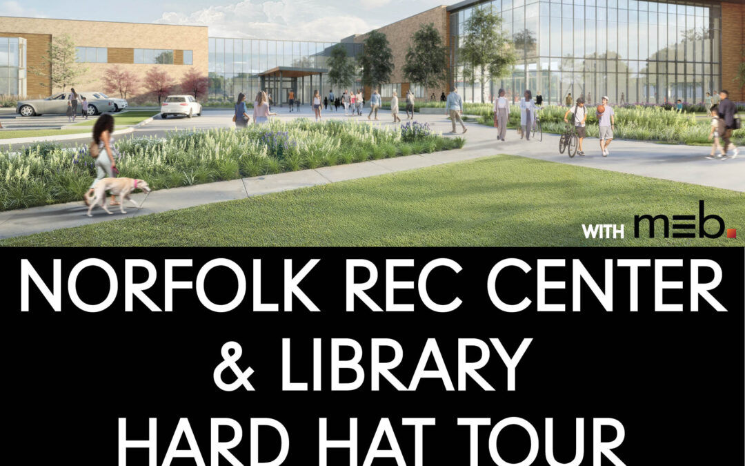 Young Professionals: Norfolk Rec Center & Library Hard Hat Tour with MEB 6/9 HR