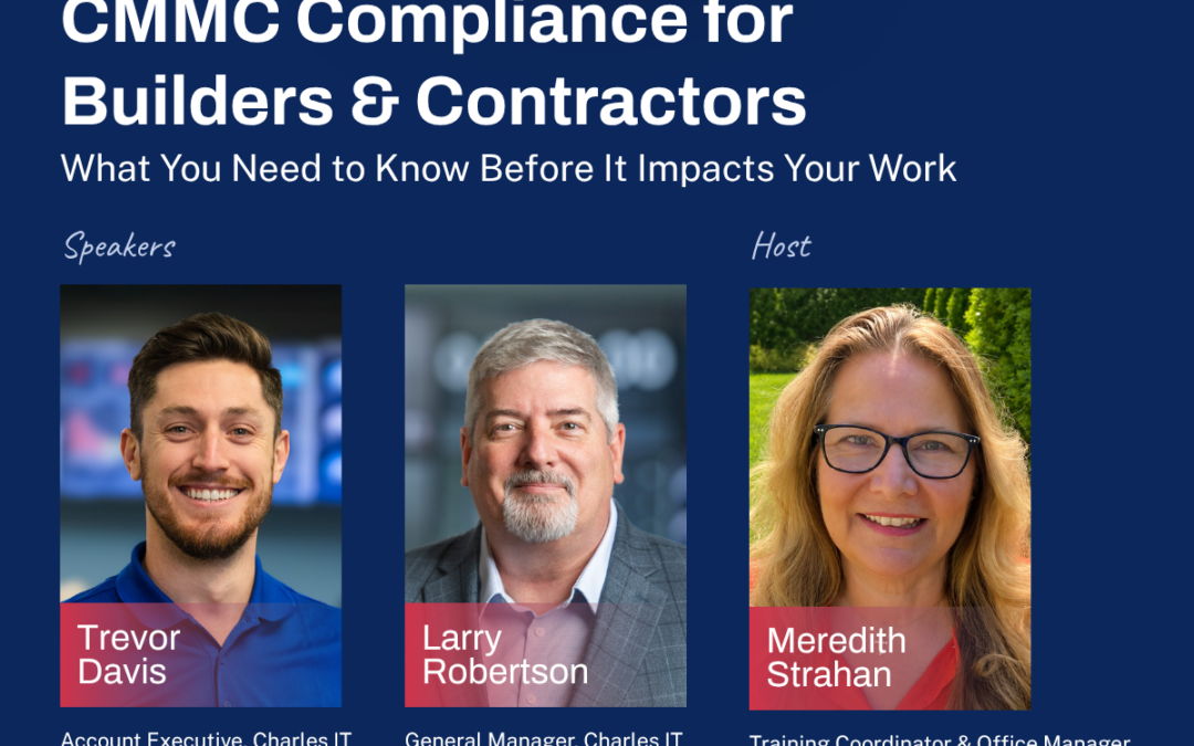 CMMC Compliance for Builders & Contractors: What You Need to Know Before It Impacts Your Work 6/17 HR
