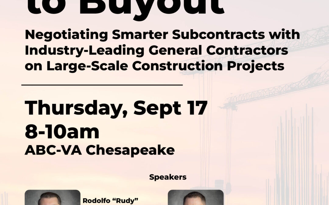 From Bid to Buyout: Negotiating Smarter Subcontracts with Industry-Leading General Contractors on Large-Scale Construction Projects 9/17 HR